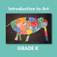 Introduction to Art  -  Grade  K