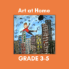 Art at Home - Grades 3-5